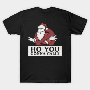 Ho Ho You Gonna Call Christmas Busters T-Shirt